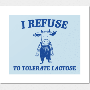 Funny Cow I Refuse To Tolerate Lactose Posters and Art